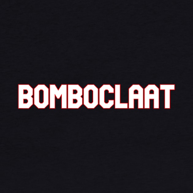 Bomboclaat by Word and Saying